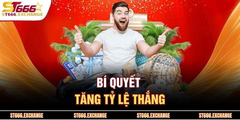 Bí quyết tăng tỷ lệ thắng