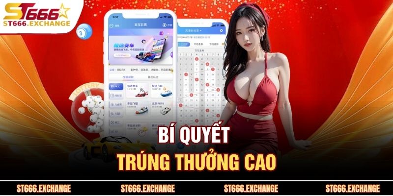 Bí quyết trúng thưởng cao