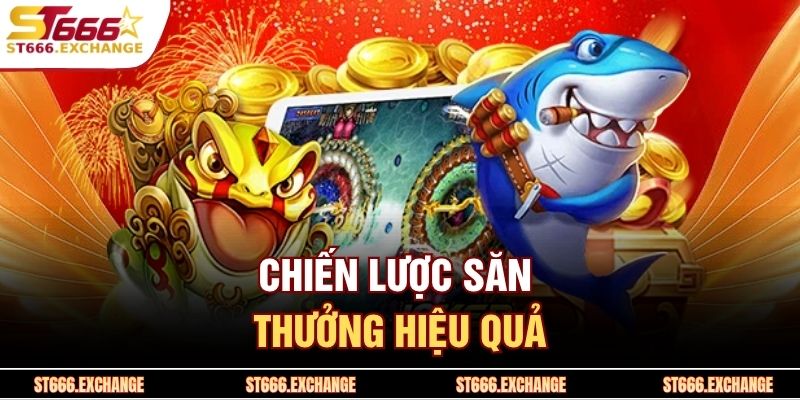Chiến lược săn thưởng hiệu quả