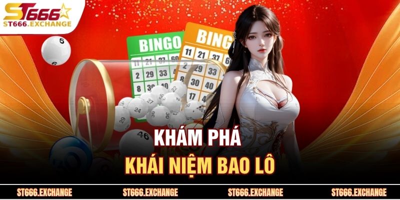Khám phá khái niệm bao lô