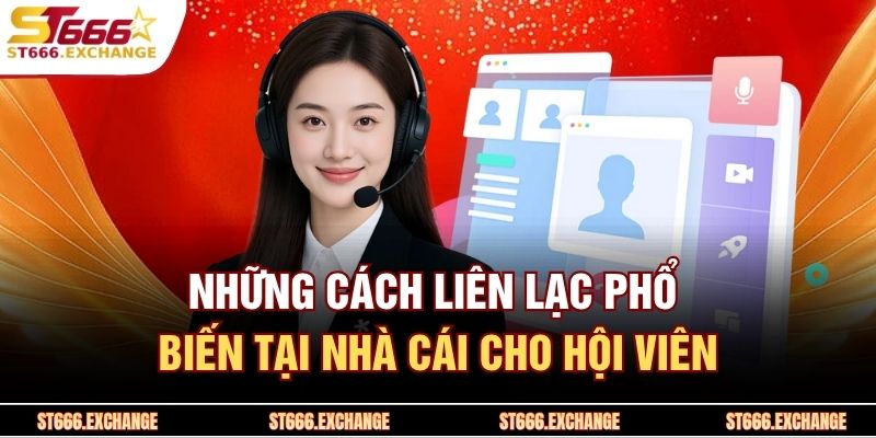 Những cách liên lạc phổ biến tại nhà cái cho hội viên