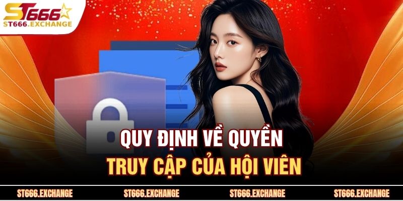 Quy định về quyền truy cập của hội viên